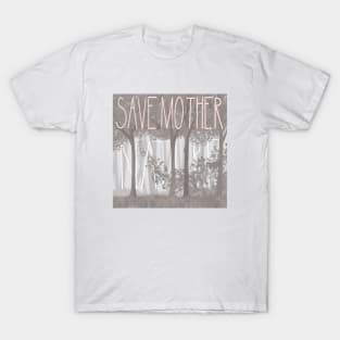 Save Mother Nature T-Shirt
